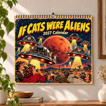 If Cats Were Aliens 2027 Calendar