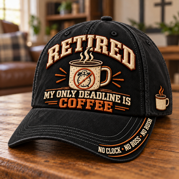 Retired My Only Deadline Is Coffee Baseball Cap